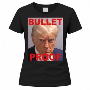 Bullet Proof Donald Trump 2024 Election Strong Women's T-Shirt