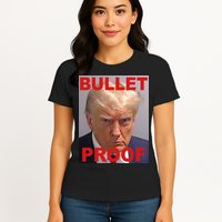 Bullet Proof Donald Trump 2024 Election Strong Womens T-Shirt
