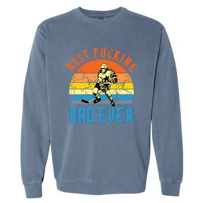 Best Pucking DAD Vintage Retro Fathers Day Gif Garment-Dyed Sweatshirt