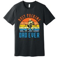 Best Pucking DAD Vintage Retro Fathers Day Gif Premium T-Shirt