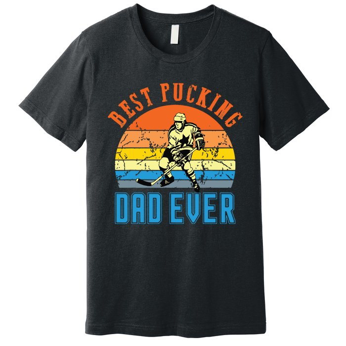 Best Pucking DAD Vintage Retro Fathers Day Gif Premium T-Shirt