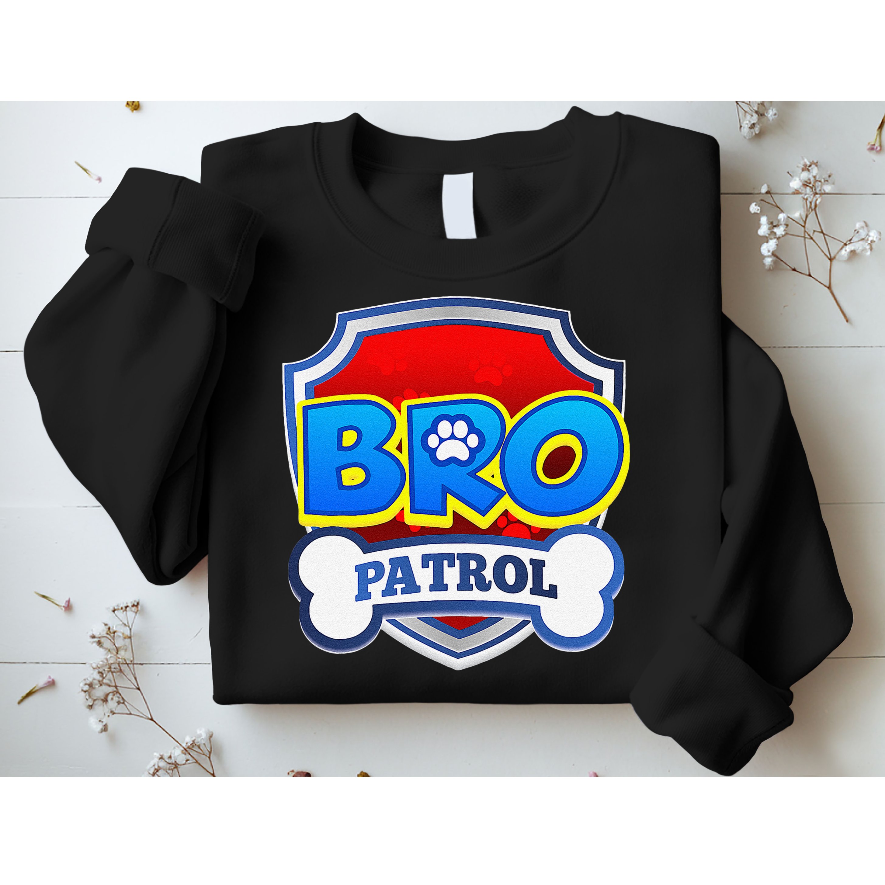 Bro Patrol Dog Funny Gift Birthday Party Sweatshirt