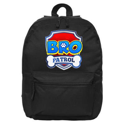 Bro Patrol Dog Funny Gift Birthday Party 16 in Basic Backpack