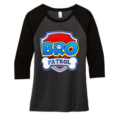 Bro Patrol Dog Funny Gift Birthday Party Women's Tri-Blend 3/4-Sleeve Raglan Shirt