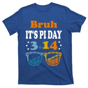 Bruh Pi Day 3 14 Math Teacher Pi Day Teachers Math Lover Gift T-Shirt