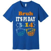 Bruh Pi Day 3 14 Math Teacher Pi Day Teachers Math Lover Gift Premium T-Shirt