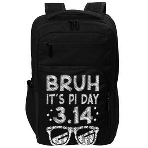 Bruh Pi Day 3 14 Math Teacher Pi Day Teachers Math Lover Gift Impact Tech Backpack