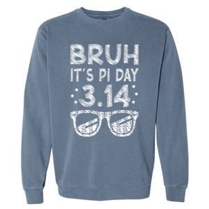 Bruh Pi Day 3 14 Math Teacher Pi Day Teachers Math Lover Gift Garment-Dyed Sweatshirt