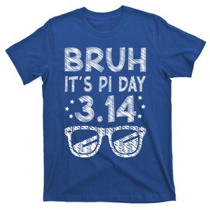 Bruh Pi Day 3 14 Math Teacher Pi Day Teachers Math Lover Gift T-Shirt