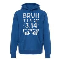 Bruh Pi Day 3 14 Math Teacher Pi Day Teachers Math Lover Gift Premium Hoodie