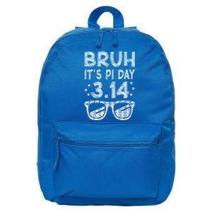 Bruh Pi Day 3 14 Math Teacher Pi Day Teachers Math Lover Gift 16 in Basic Backpack