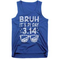 Bruh Pi Day 3 14 Math Teacher Pi Day Teachers Math Lover Gift Tank Top