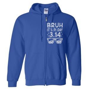 Bruh Pi Day 3 14 Math Teacher Pi Day Teachers Math Lover Gift Full Zip Hoodie