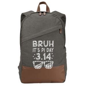 Bruh Pi Day 3 14 Math Teacher Pi Day Teachers Math Lover Gift Cotton Canvas Backpack