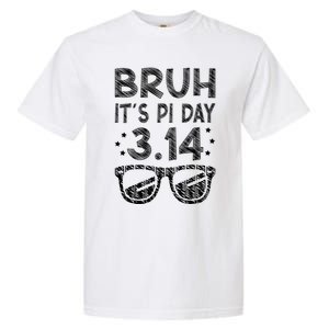 Bruh Pi Day 3 14 Math Teacher Pi Day Teachers Math Lover Gift Garment-Dyed Heavyweight T-Shirt