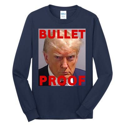 Bullet Proof Donald Trump 2024 Fight Fight Fight Trump Rally Tall Long Sleeve T-Shirt