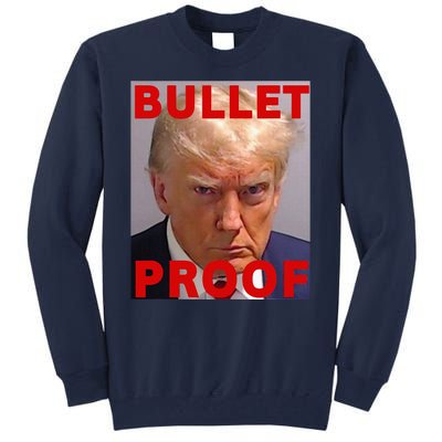 Bullet Proof Donald Trump 2024 Fight Fight Fight Trump Rally Tall Sweatshirt