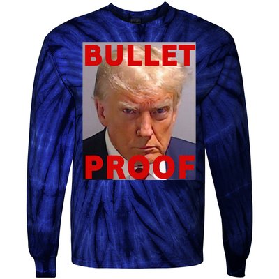 Bullet Proof Donald Trump 2024 Fight Fight Fight Trump Rally Tie-Dye Long Sleeve Shirt