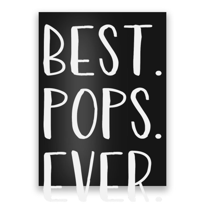 Best Pops Ever Grandpa Or Dad Poster