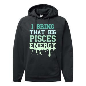 Big Pisces Energy Drip Zodiac Sign Birthday Season Performance Fleece Hoodie