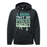 Big Pisces Energy Drip Zodiac Sign Birthday Season Performance Fleece Hoodie