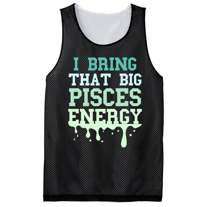 Big Pisces Energy Drip Zodiac Sign Birthday Season Mesh Reversible Basketball Jersey Tank