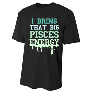 Big Pisces Energy Drip Zodiac Sign Birthday Season Performance Sprint T-Shirt