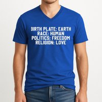 Birth Place Earth, Race Human, Politics Freedom, Religion Love V-Neck T-Shirt
