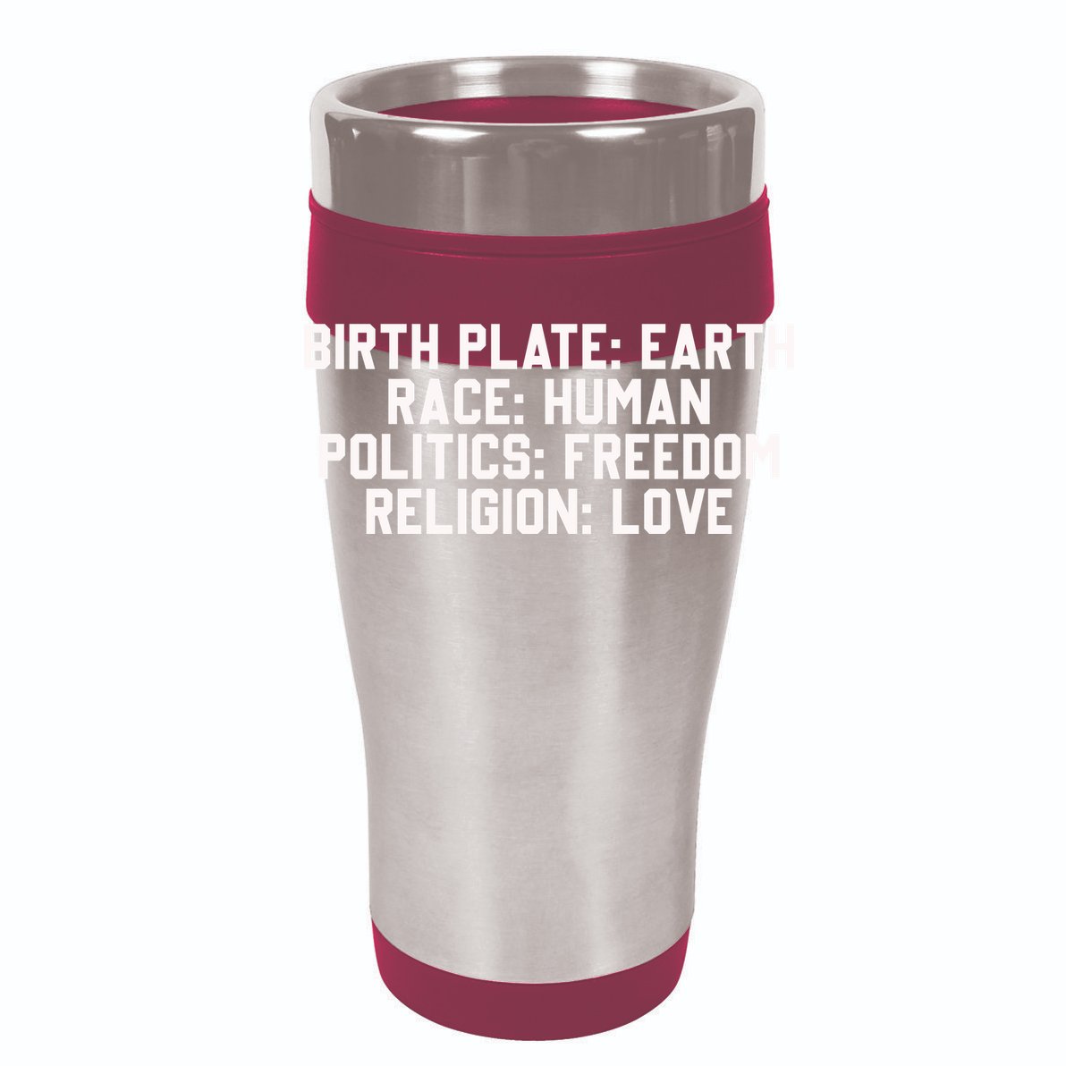 Birth Place Earth, Race Human, Politics Freedom, Religion Love 16 in Basic Backpack