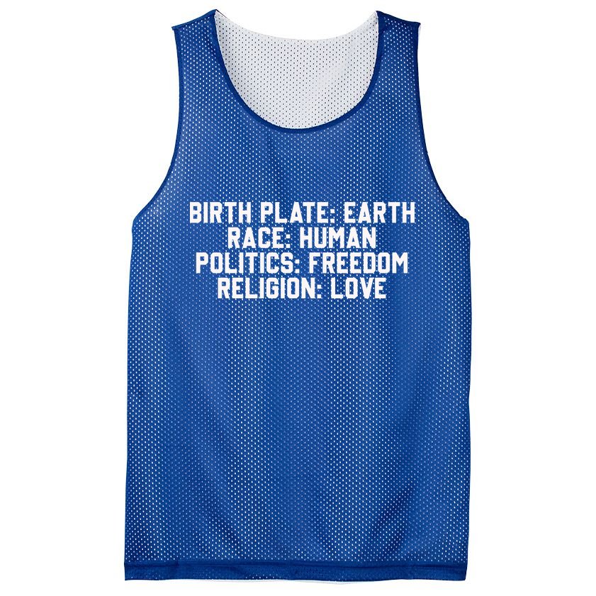 Birth Place Earth, Race Human, Politics Freedom, Religion Love Mesh Reversible Basketball Jersey Tank