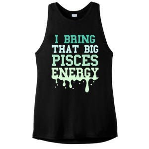 Big Pisces Energy Drip Women Zodiac Sign Birthday Season Ladies PosiCharge Tri-Blend Wicking Tank