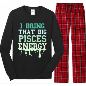 Big Pisces Energy Drip Women Zodiac Sign Birthday Season Long Sleeve Pajama Set