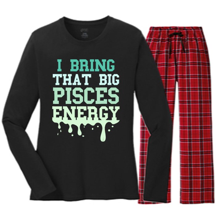 Big Pisces Energy Drip Women Zodiac Sign Birthday Season Women's Long Sleeve Flannel Pajama Set 