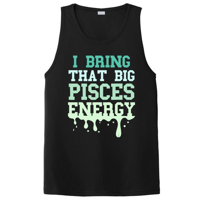 Big Pisces Energy Drip Women Zodiac Sign Birthday Season PosiCharge Competitor Tank