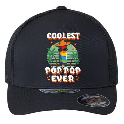Best Pop Ever Pop Pop Popsicle PopPop Coolest Pop It Flexfit Unipanel Trucker Cap