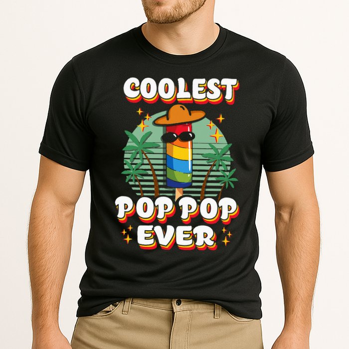 Best Pop Ever Pop Pop Popsicle PopPop Coolest Pop It Performance Shirt