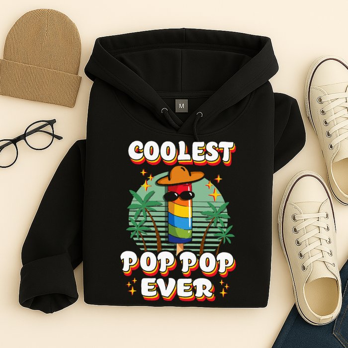 Best Pop Ever Pop Pop Popsicle PopPop Coolest Pop It Hoodie