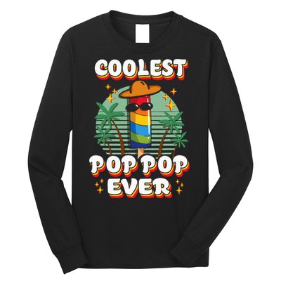 Best Pop Ever Pop Pop Popsicle PopPop Coolest Pop It Long Sleeve Shirt