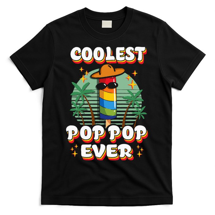 Best Pop Ever Pop Pop Popsicle PopPop Coolest Pop It T-Shirt