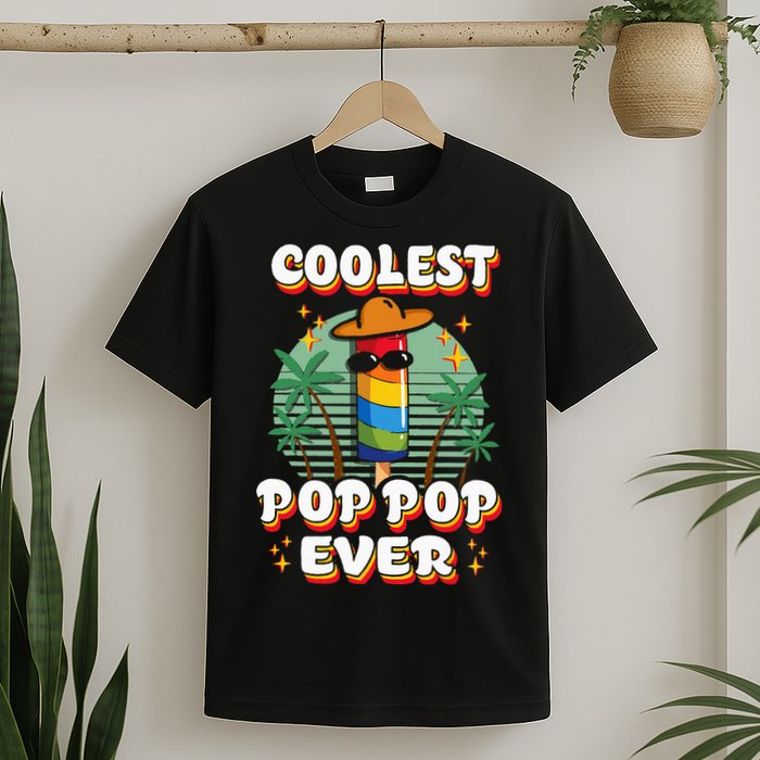 Best Pop Ever Pop Pop Popsicle PopPop Coolest Pop It T-Shirt