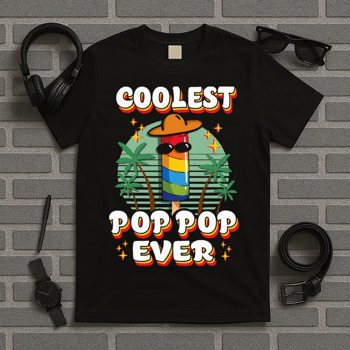 Best Pop Ever Pop Pop Popsicle PopPop Coolest Pop It T-Shirt