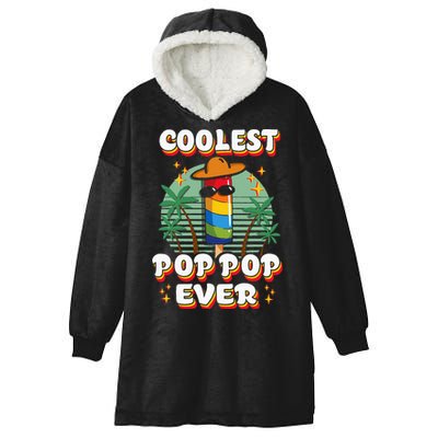Best Pop Ever Pop Pop Popsicle PopPop Coolest Pop It Hooded Wearable Blanket