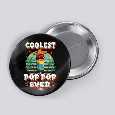 Best Pop Ever Pop Pop Popsicle PopPop Coolest Pop It Button