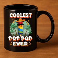 Best Pop Ever Pop Pop Popsicle PopPop Coolest Pop It 11oz C Handle Ceramic Mug