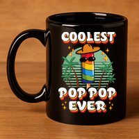 Best Pop Ever Pop Pop Popsicle PopPop Coolest Pop It 11oz C Handle Ceramic Mug