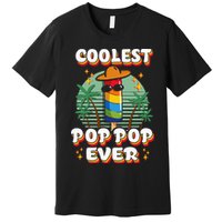 Best Pop Ever Pop Pop Popsicle PopPop Coolest Pop It Premium T-Shirt