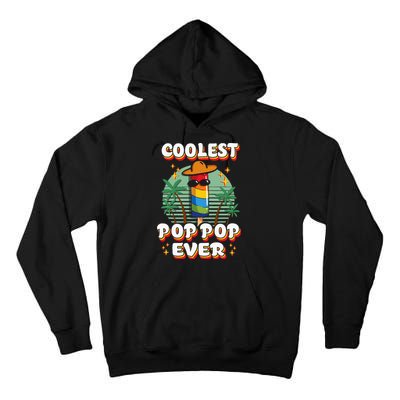 Best Pop Ever Pop Pop Popsicle PopPop Coolest Pop It Tall Hoodie