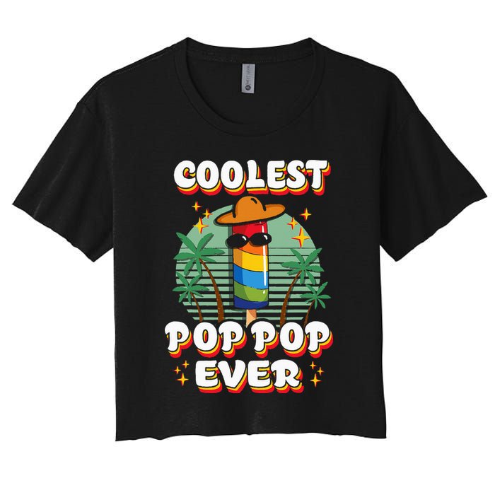 Best Pop Ever Pop Pop Popsicle PopPop Coolest Pop It Crop Top
