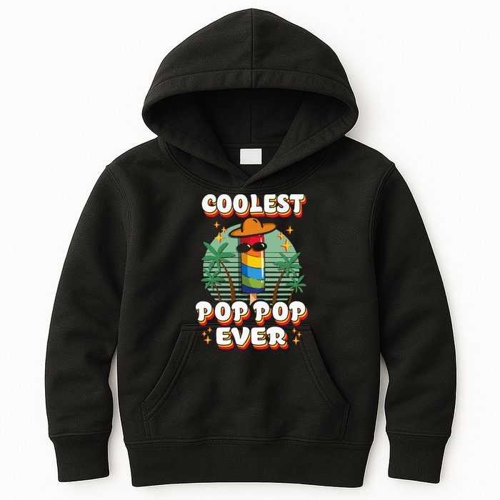 Best Pop Ever Pop Pop Popsicle PopPop Coolest Pop It Kids Hoodie