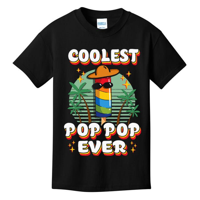 Best Pop Ever Pop Pop Popsicle PopPop Coolest Pop It Kids T-Shirt